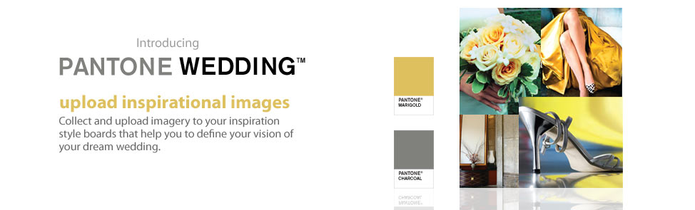 Pantone Weddings - Upload inspirational images